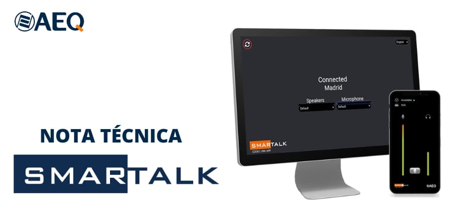 AEQ ofrece el servicio Smartalk para crear enlaces bidireccionales de audio de alta calidad sin necesidad de disponer de un audiocodec