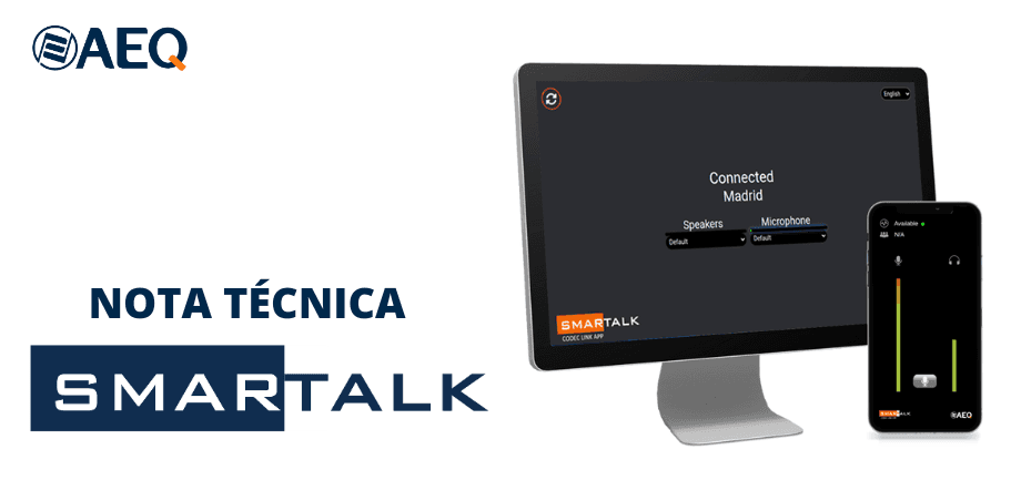AEQ ofrece el servicio Smartalk para crear enlaces bidireccionales de audio de alta calidad sin necesidad de disponer de un audiocodec